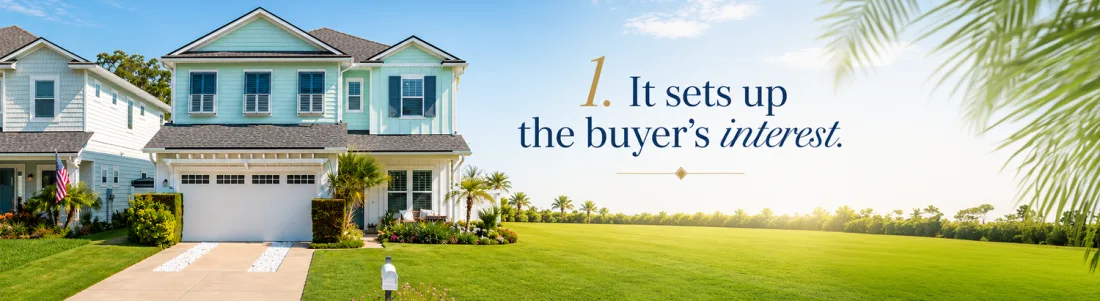 Graphic reading '1. It sets up the buyer's interest' over a photo of a home with a driveway and backyard pool